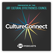 CULTURAL EFFECTIVENESS COUNCIL PODCAST SERIES - The ARF